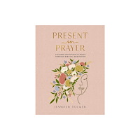 Thomas nelson publishers Present in Prayer (inbunden, eng)