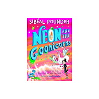 Bloomsbury Publishing PLC Neon and the Goonicorns (häftad, eng)