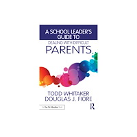 Taylor & francis ltd A School Leader's Guide to Dealing with Difficult Parents (häftad, eng)