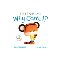 Simon & Schuster Ltd Tiny Tiger says Why Can't I? (häftad, eng)