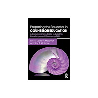 Taylor & francis ltd Preparing the Educator in Counselor Education (häftad, eng)