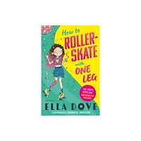 Hachette Children's Group How To Roller-Skate with One Leg (häftad, eng)