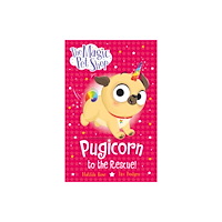Hachette Children's Group The Magic Pet Shop Stories: Pugicorn to the Rescue! (häftad, eng)