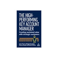 Kogan Page Ltd The High-Performing Key Account Manager (inbunden, eng)