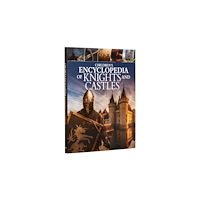 Arcturus publishing ltd Children's Encyclopedia of Knights and Castles (inbunden, eng)