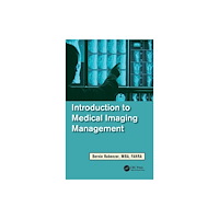 Taylor & francis inc Introduction to Medical Imaging Management (inbunden, eng)