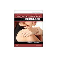 Elsevier - Health Sciences Division Physical Therapy of the Shoulder (häftad, eng)