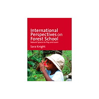 Sage Publications Ltd International Perspectives on Forest School (häftad, eng)