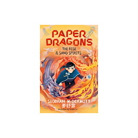 Hachette Children's Group Paper Dragons: The Rise of the Sand Spirits (häftad, eng)