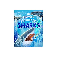 Hachette Children's Group The Hungry History of Sharks (häftad, eng)