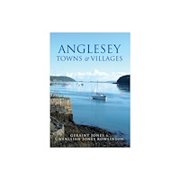 Amberley Publishing Anglesey Towns and Villages (häftad, eng)