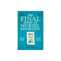 Pan Macmillan The Final Hours of Muriel Hinchcliffe (häftad, eng)