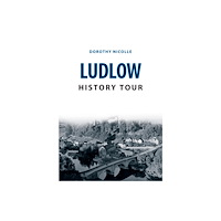 Amberley Publishing Ludlow History Tour (häftad, eng)