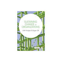 Sage Publications Ltd Sustaining Change in Organizations (häftad, eng)