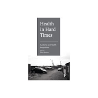 Bristol University Press Health in Hard Times (inbunden, eng)