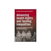 Bristol University Press Advancing Health Rights and Tackling Inequalities (häftad, eng)