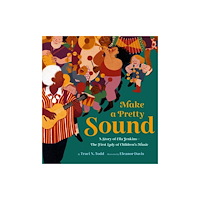 Chronicle Books Make a Pretty Sound (inbunden, eng)