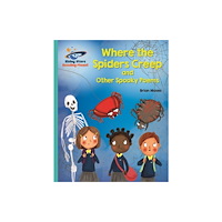 Hachette Learning Reading Planet - Where the Spiders Creep and Other Spooky Poems - Turquoise: Galaxy (häftad, eng)