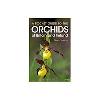 Bloomsbury Publishing PLC Pocket Guide to the Orchids of Britain and Ireland (häftad, eng)
