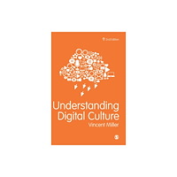 Sage Publications Ltd Understanding Digital Culture (inbunden, eng)