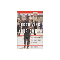 New York University Press Organizing Your Own (inbunden, eng)
