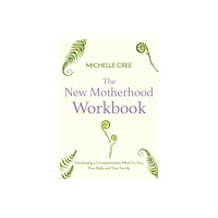 Little, Brown Book Group The New Motherhood Workbook (häftad, eng)