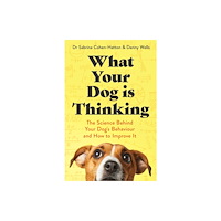Little, Brown Book Group What Your Dog is Thinking (häftad, eng)