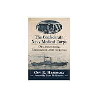 McFarland & Co Inc The Confederate Navy Medical Corps (häftad, eng)