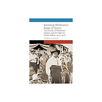 University of Nebraska Press Resisting Oklahoma's Reign of Terror (inbunden, eng)