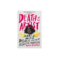 Bloomsbury Publishing PLC Death of the Artist (häftad, eng)
