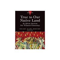 Augsburg Fortress Publishers True to Our Native Land, Second Edition (inbunden, eng)
