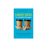 Augsburg Fortress Publishers Cancer Sucks, but You’ll Get Through It (häftad, eng)