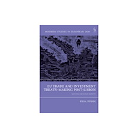 Bloomsbury Publishing PLC EU Trade and Investment Treaty-Making Post-Lisbon (inbunden, eng)