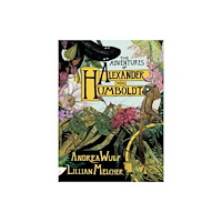 Random House Inc The Adventures of Alexander Von Humboldt (inbunden, eng)
