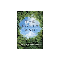 Skyhorse Publishing The Earth and I (inbunden, eng)