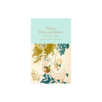 Pan Macmillan Fairies, Elves and Sprites (inbunden, eng)