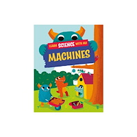 Hachette Children's Group Learn Science with Mo: Machines (häftad, eng)