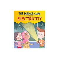 Hachette Children's Group The Science Club Investigates: Electricity (inbunden, eng)
