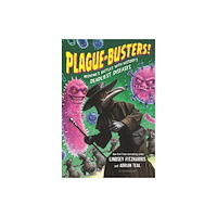 Bloomsbury Publishing PLC Plague-Busters! (inbunden, eng)