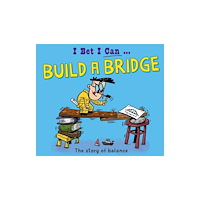 Hachette Children's Group I Bet I Can: Build a Bridge (häftad, eng)