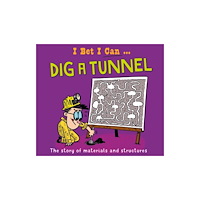 Hachette Children's Group I Bet I Can: Dig a Tunnel (häftad, eng)