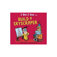Hachette Children's Group I Bet I Can: Build a Skyscraper (häftad, eng)
