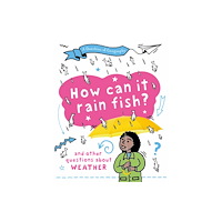 Hachette Children's Group A Question of Geography: How Can it Rain Fish? (inbunden, eng)
