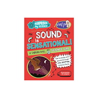 Hachette Children's Group Surprised by Science: Sound is Sensational! (inbunden, eng)