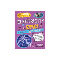 Hachette Children's Group Surprised by Science: Electricity is Epic! (inbunden, eng)