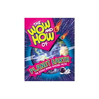 Hachette Children's Group The Wow and How of Planet Earth (häftad, eng)