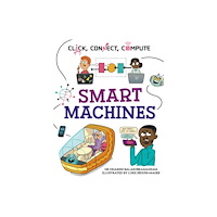 Hachette Children's Group Click, Connect, Compute: Smart Machines (inbunden, eng)
