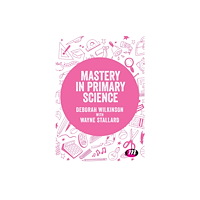 Sage Publications Ltd Mastery in primary science (häftad, eng)