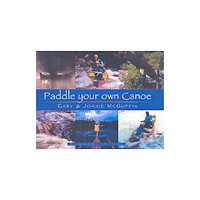 Boston Mills Press Paddle Your Own Canoe (häftad, eng)
