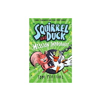 Bloomsbury Publishing PLC Squirrel and Duck: Mission Improbable (häftad, eng)